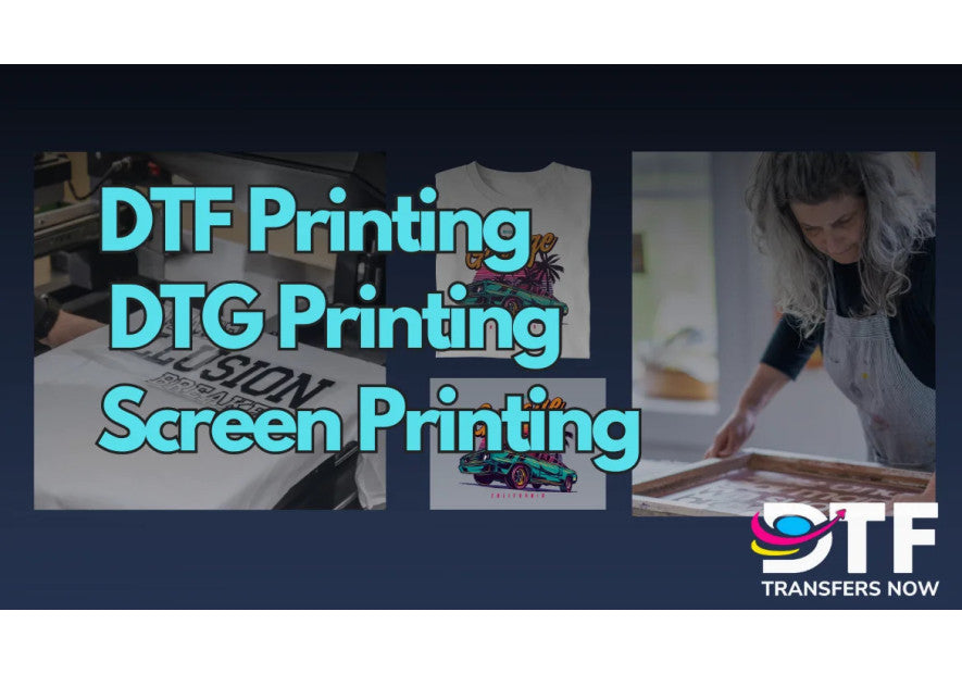 DTF Printing vs. DTG Printing vs. Screen Printing: Choosing the Best Technique for Your Designs