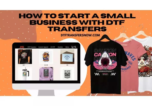 How to start a small business with DTF Transfers