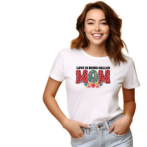 Love Is Being Called Mom DTF Transfer